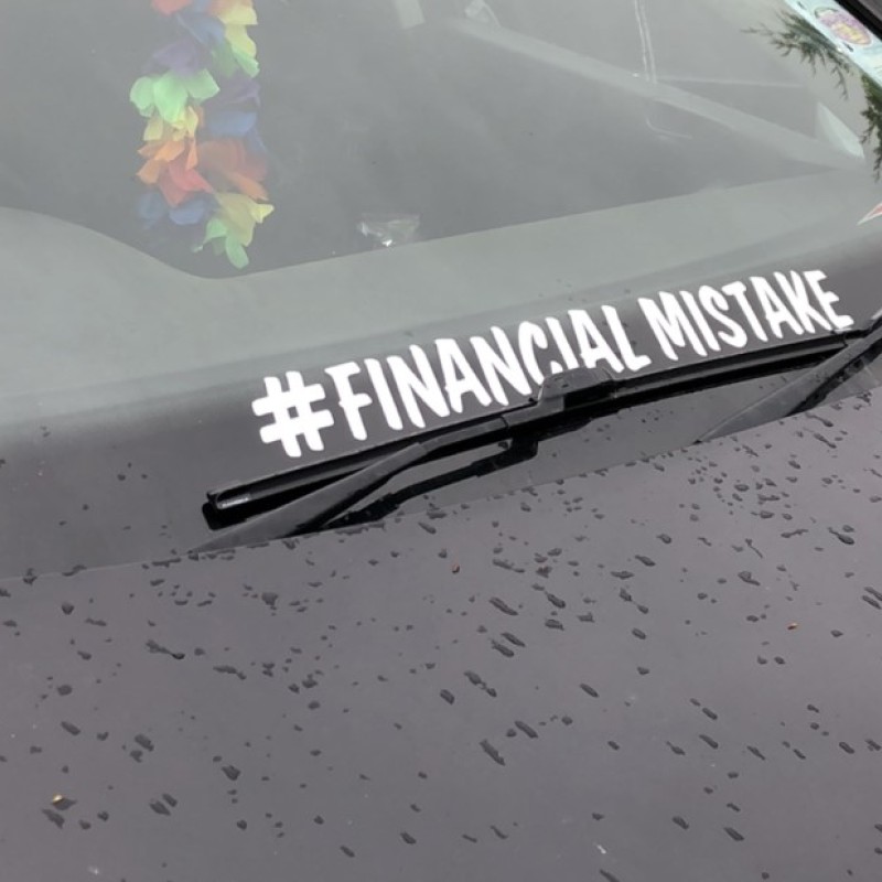 Financial mistake windscreen sticker - white  Financial mistake windscreen sticker - white