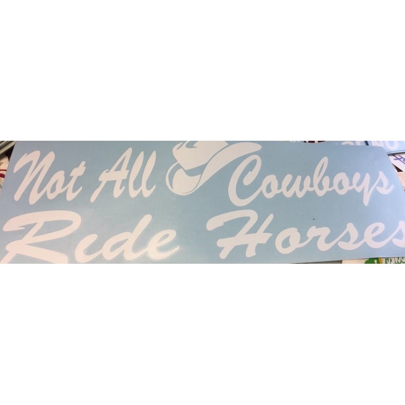 fkw02 white not all cowboys ride horses 