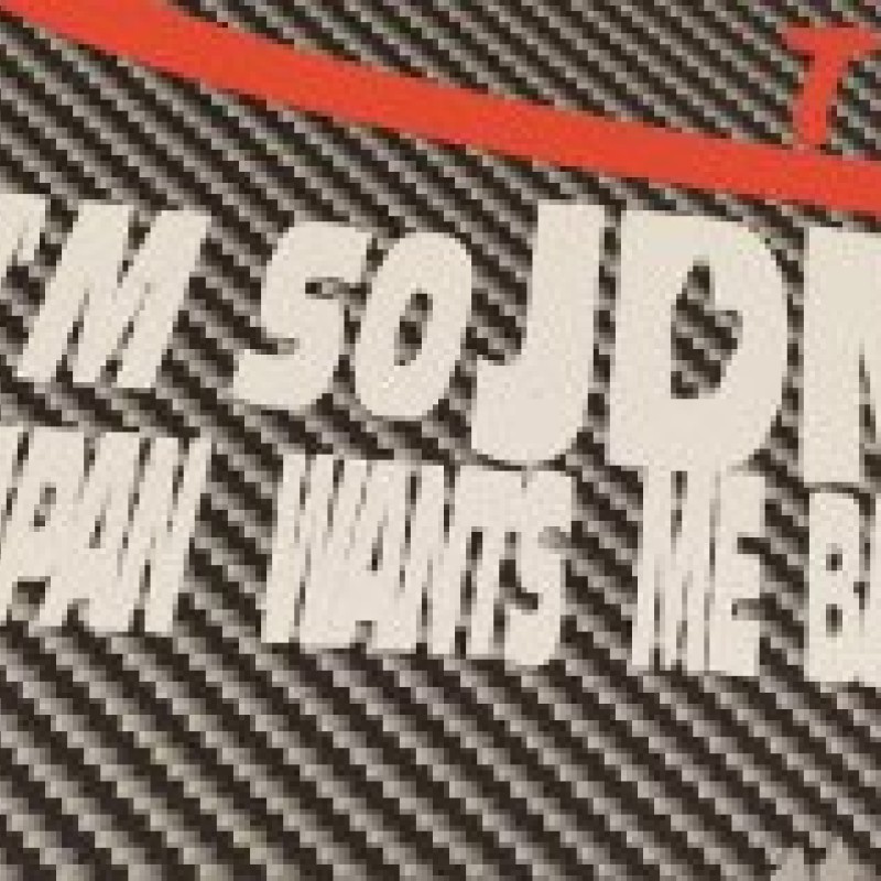 'Im so JDM Japan Wants Me Back' decal sticker (white) x1  'Im so JDM Japan Wants Me Back' decal sticker (white) x1